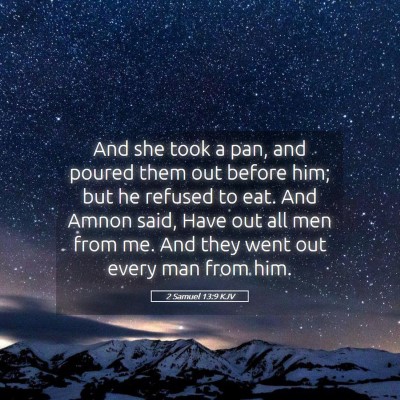 Picture 05 - 2 Samuel 13:9 KJV - And she took a pan, and poured them out before - Bible Verse Picture