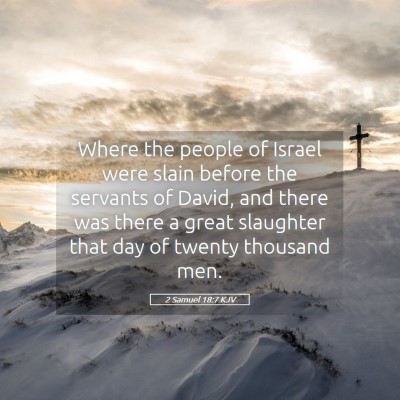 Picture 05 - 2 Samuel 18:7 KJV - Where the people of Israel were slain before the - Bible Verse Picture