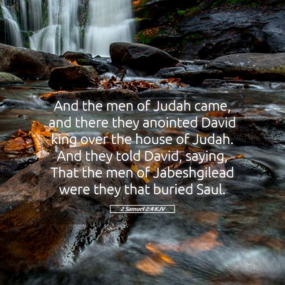 Picture 05 - 2 Samuel 2:4 KJV - And the men of Judah came, and there they - Bible Verse Picture