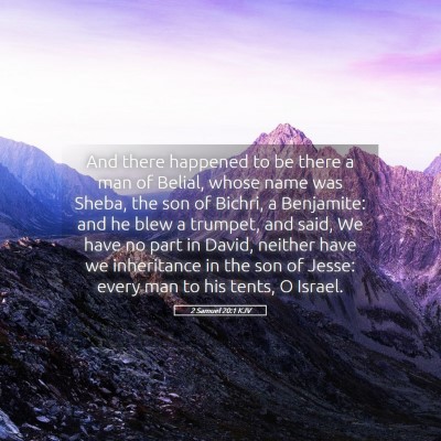 Picture 05 - 2 Samuel 20:1 KJV - And there happened to be there a man of Belial, - Bible Verse Picture