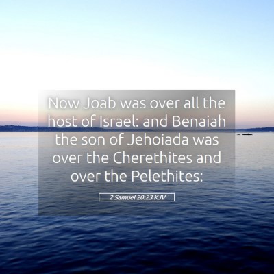 Picture 05 - 2 Samuel 20:23 KJV - Now Joab was over all the host of Israel: and - Bible Verse Picture