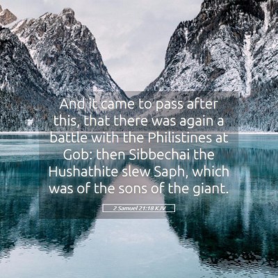 Picture 05 - 2 Samuel 21:18 KJV - And it came to pass after this, that there was - Bible Verse Picture