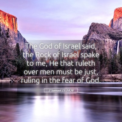 Picture 05 - 2 Samuel 23:3 KJV - The God of Israel said, the Rock of Israel spake - Bible Verse Picture