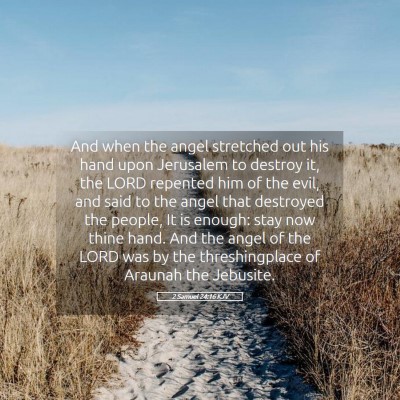 Picture 05 - 2 Samuel 24:16 KJV - And when the angel stretched out his hand upon - Bible Verse Picture