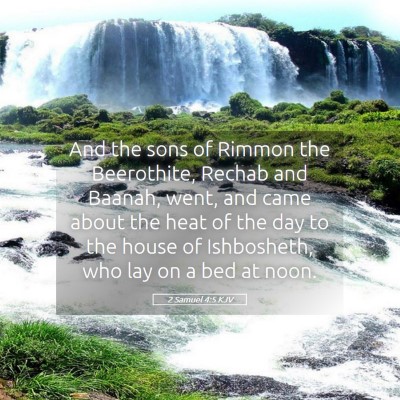 Picture 05 - 2 Samuel 4:5 KJV - And the sons of Rimmon the Beerothite, Rechab and - Bible Verse Picture