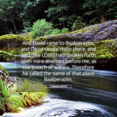 Picture 05 - 2 Samuel 5:20 KJV - And David came to Baalperazim, and David smote - Bible Verse Picture