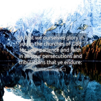 Picture 05 - 2 Thessalonians 1:4 KJV - So that we ourselves glory in you in the churches - Bible Verse Picture