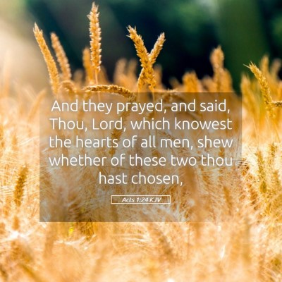 Picture 05 - Acts 1:24 KJV - And they prayed, and said, Thou, Lord, which - Bible Verse Picture