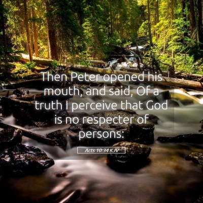 Picture 05 - Acts 10:34 KJV - Then Peter opened his mouth, and said, Of a truth - Bible Verse Picture