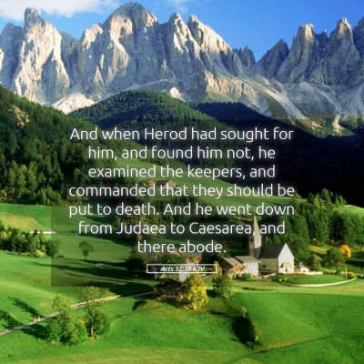 Picture 05 - Acts 12:19 KJV - And when Herod had sought for him, and found him - Bible Verse Picture