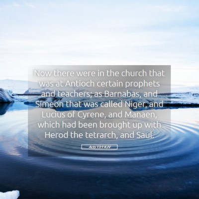Picture 05 - Acts 13:1 KJV - Now there were in the church that was at Antioch - Bible Verse Picture