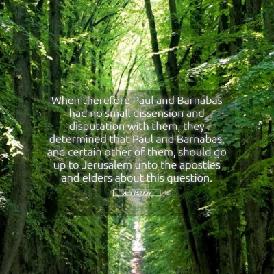 Picture 05 - Acts 15:2 KJV - When therefore Paul and Barnabas had no small - Bible Verse Picture