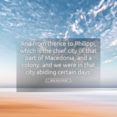 Picture 05 - Acts 16:12 KJV - And from thence to Philippi, which is the chief - Bible Verse Picture