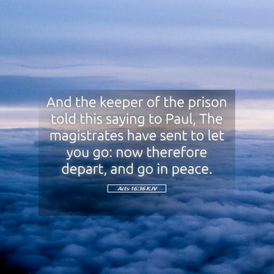 Picture 05 - Acts 16:36 KJV - And the keeper of the prison told this saying to - Bible Verse Picture