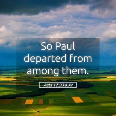 Picture 05 - Acts 17:33 KJV - So Paul departed from among - Bible Verse Picture