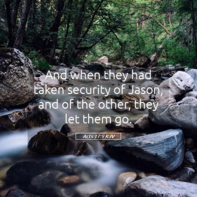 Picture 05 - Acts 17:9 KJV - And when they had taken security of Jason, and of - Bible Verse Picture