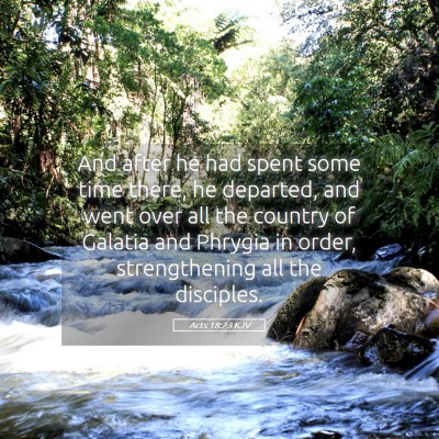 Picture 05 - Acts 18:23 KJV - And after he had spent some time there, he - Bible Verse Picture