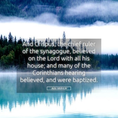Picture 05 - Acts 18:8 KJV - And Crispus, the chief ruler of the synagogue, - Bible Verse Picture