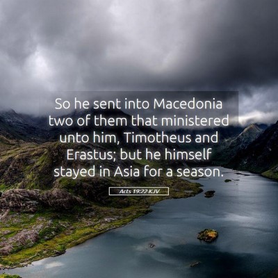 Picture 05 - Acts 19:22 KJV - So he sent into Macedonia two of them that - Bible Verse Picture
