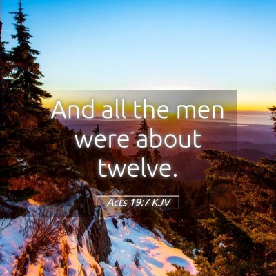 Picture 05 - Acts 19:7 KJV - And all the men were about - Bible Verse Picture