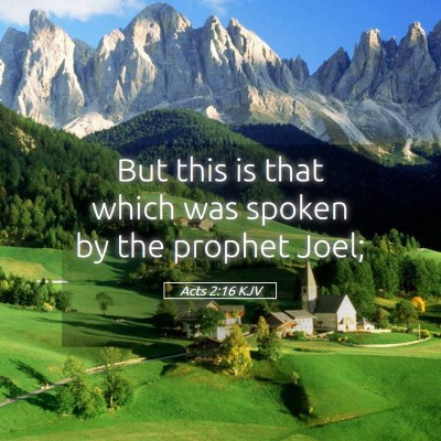 Picture 05 - Acts 2:16 KJV - But this is that which was spoken by the prophet - Bible Verse Picture