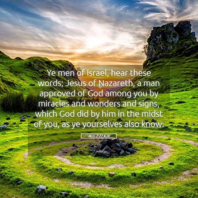 Picture 05 - Acts 2:22 KJV - Ye men of Israel, hear these words; Jesus of - Bible Verse Picture