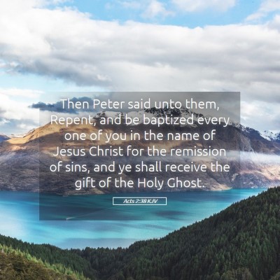 Picture 05 - Acts 2:38 KJV - Then Peter said unto them, Repent, and be - Bible Verse Picture