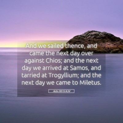 Picture 05 - Acts 20:15 KJV - And we sailed thence, and came the next day over - Bible Verse Picture