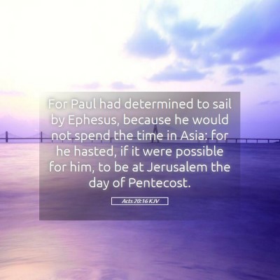 Picture 05 - Acts 20:16 KJV - For Paul had determined to sail by Ephesus, - Bible Verse Picture