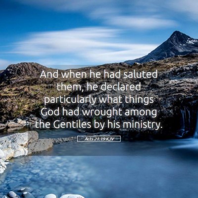 Picture 05 - Acts 21:19 KJV - And when he had saluted them, he declared - Bible Verse Picture