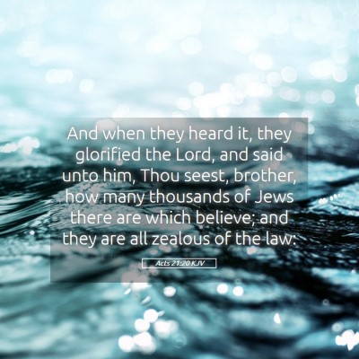 Picture 05 - Acts 21:20 KJV - And when they heard it, they glorified the Lord, - Bible Verse Picture