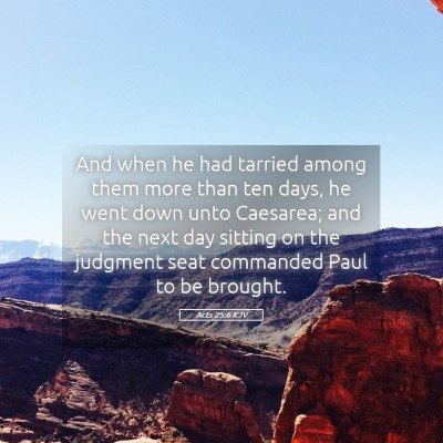 Picture 05 - Acts 25:6 KJV - And when he had tarried among them more than ten - Bible Verse Picture