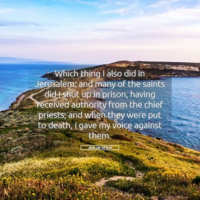 Picture 05 - Acts 26:10 KJV - Which thing I also did in Jerusalem: and many of - Bible Verse Picture