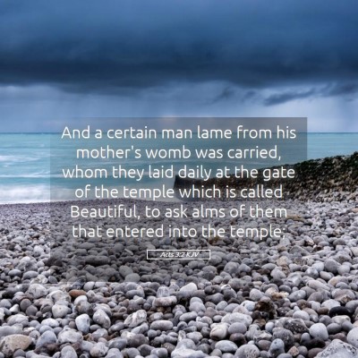 Picture 05 - Acts 3:2 KJV - And a certain man lame from his mother's womb was - Bible Verse Picture