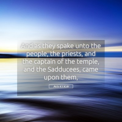Picture 05 - Acts 4:1 KJV - And as they spake unto the people, the priests, - Bible Verse Picture