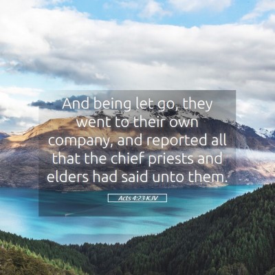 Picture 05 - Acts 4:23 KJV - And being let go, they went to their own company, - Bible Verse Picture
