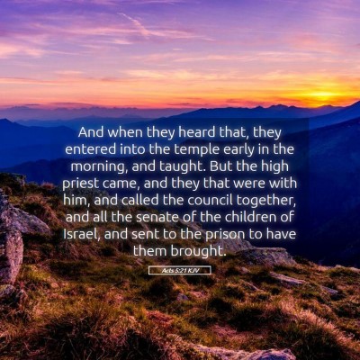 Picture 05 - Acts 5:21 KJV - And when they heard that, they entered into the - Bible Verse Picture