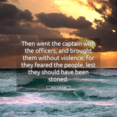 Picture 05 - Acts 5:26 KJV - Then went the captain with the officers, and - Bible Verse Picture