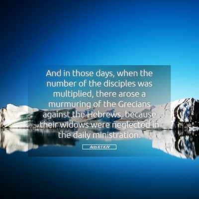 Picture 05 - Acts 6:1 KJV - And in those days, when the number of the - Bible Verse Picture
