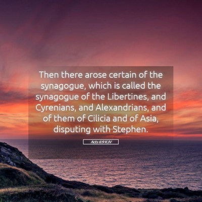 Picture 05 - Acts 6:9 KJV - Then there arose certain of the synagogue, which - Bible Verse Picture