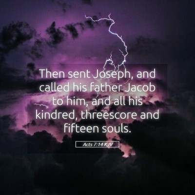 Picture 05 - Acts 7:14 KJV - Then sent Joseph, and called his father Jacob to - Bible Verse Picture