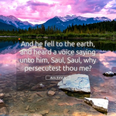 Picture 05 - Acts 9:4 KJV - And he fell to the earth, and heard a voice - Bible Verse Picture