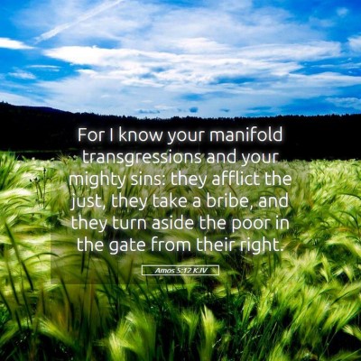 Picture 05 - Amos 5:12 KJV - For I know your manifold transgressions and your - Bible Verse Picture