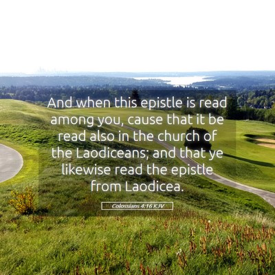 Picture 05 - Colossians 4:16 KJV - And when this epistle is read among you, cause - Bible Verse Picture