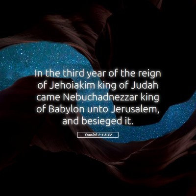 Picture 05 - Daniel 1:1 KJV - In the third year of the reign of Jehoiakim king - Bible Verse Picture