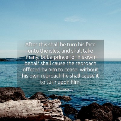 Picture 05 - Daniel 11:18 KJV - After this shall he turn his face unto the isles, - Bible Verse Picture