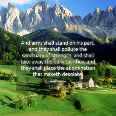 Picture 05 - Daniel 11:31 KJV - And arms shall stand on his part, and they shall - Bible Verse Picture
