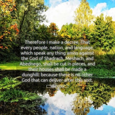Picture 05 - Daniel 3:29 KJV - Therefore I make a decree, That every people, - Bible Verse Picture