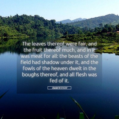 Picture 05 - Daniel 4:12 KJV - The leaves thereof were fair, and the fruit - Bible Verse Picture