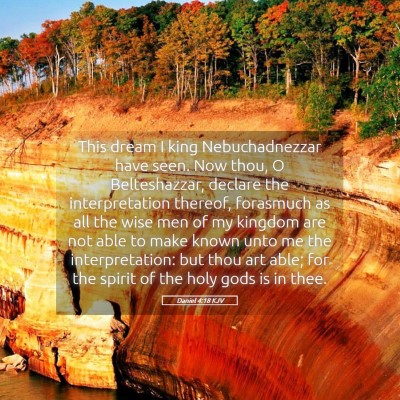Picture 05 - Daniel 4:18 KJV - This dream I king Nebuchadnezzar have seen. Now - Bible Verse Picture